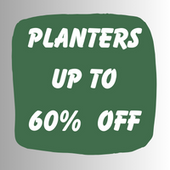 Planters Sale Up to 60% Off